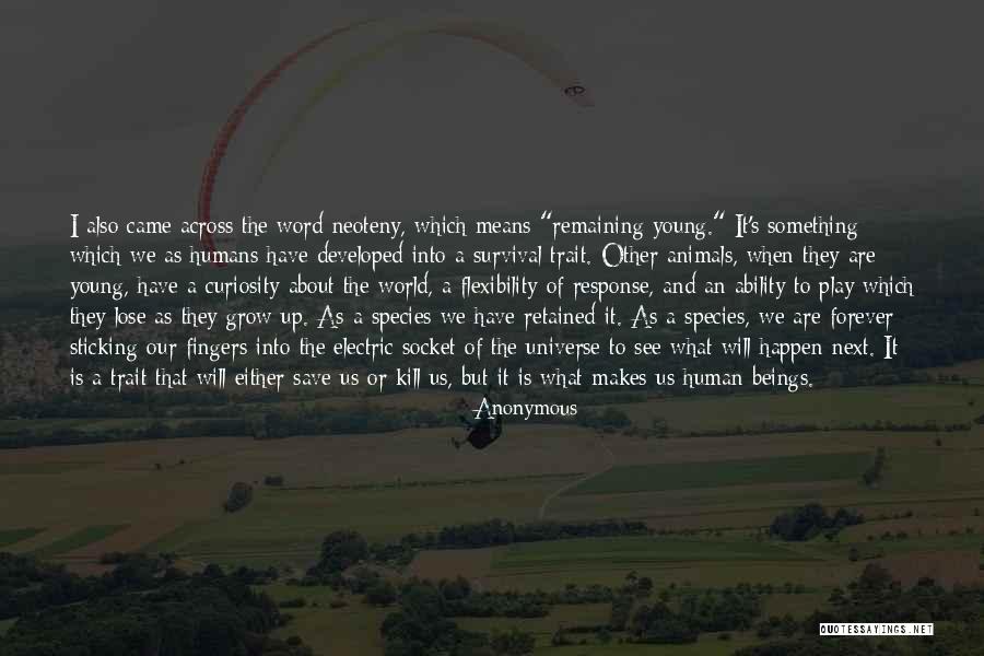 Humans And The Universe Quotes By Anonymous Humans And The Universe Quotes By Anonymous