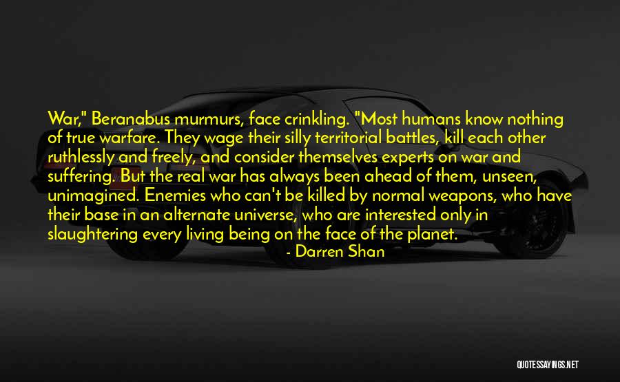 Humans And The Universe Quotes By Darren Shan Humans And The Universe Quotes By Darren Shan