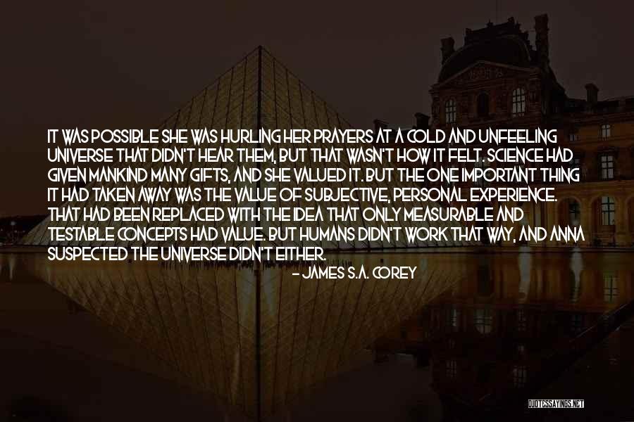 Humans And The Universe Quotes By James S.A. Corey Humans And The Universe Quotes By James S.A. Corey