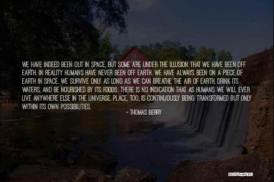 Humans And The Universe Quotes By Thomas Berry Humans And The Universe Quotes By Thomas Berry