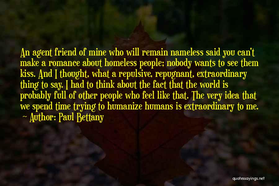 Humans And The World Quotes By Paul Bettany