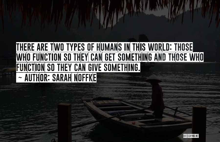 Humans And The World Quotes By Sarah Noffke