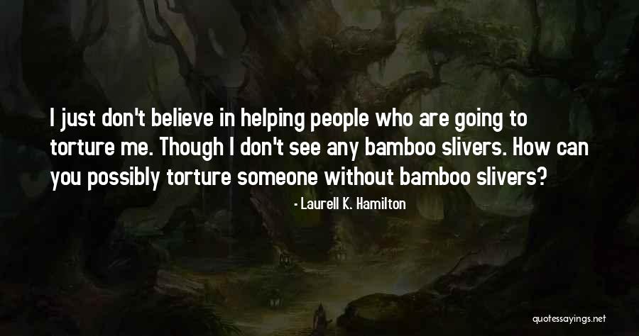 Humans Annihilation Quotes By Laurell K. Hamilton Humans Annihilation Quotes By Laurell K. Hamilton