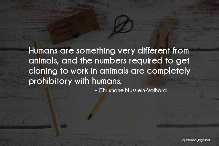 Humans Are Animals Quotes By Christiane Nusslein-Volhard