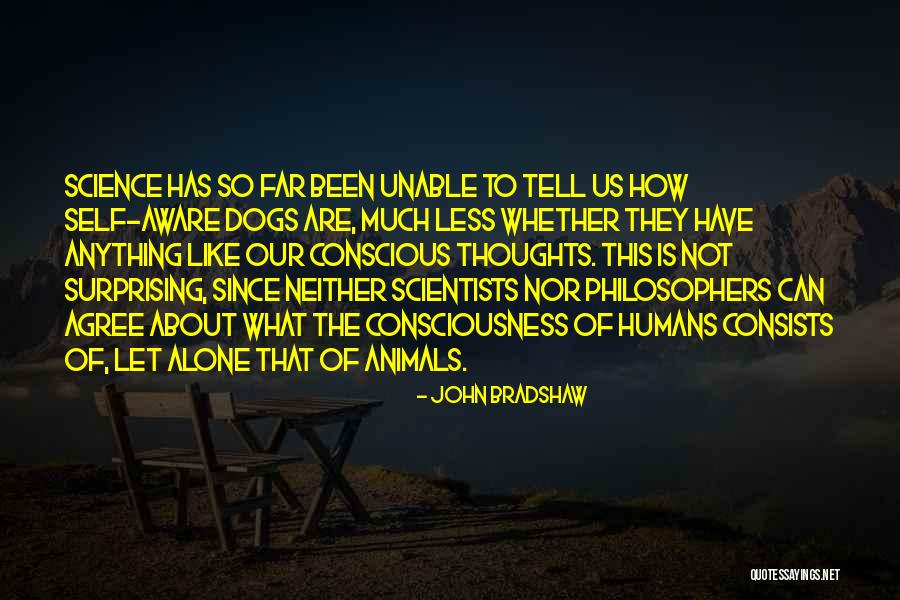 Humans Are Animals Quotes By John Bradshaw