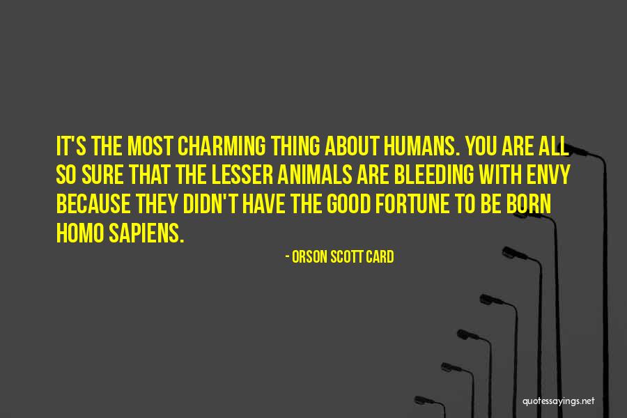 Humans Are Animals Quotes By Orson Scott Card