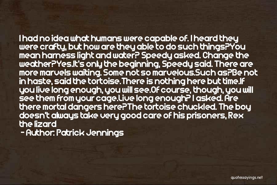 Humans Are Cruel Quotes By Patrick Jennings