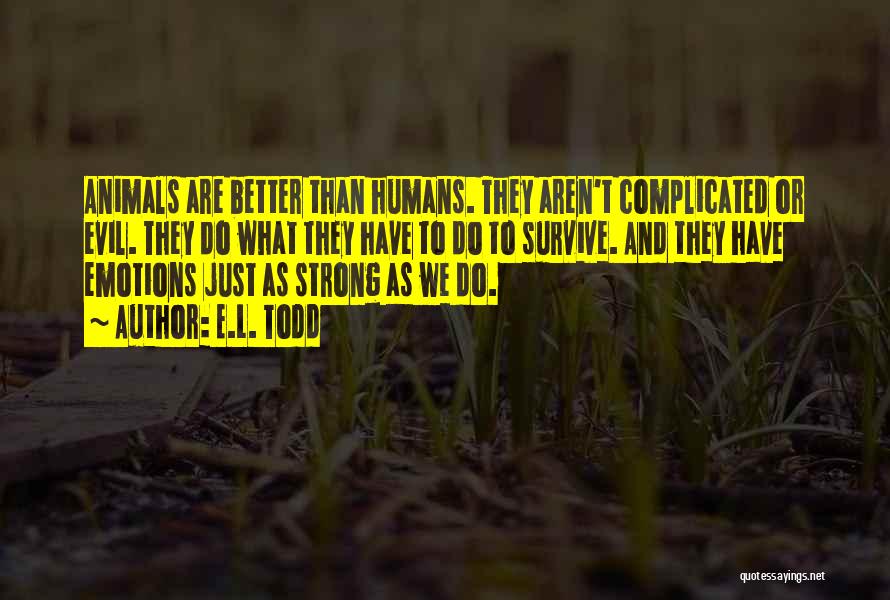 Humans Are Evil Quotes By E.L. Todd