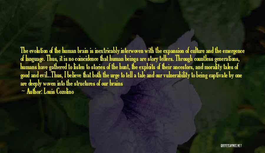 Humans Are Evil Quotes By Louis Cozolino