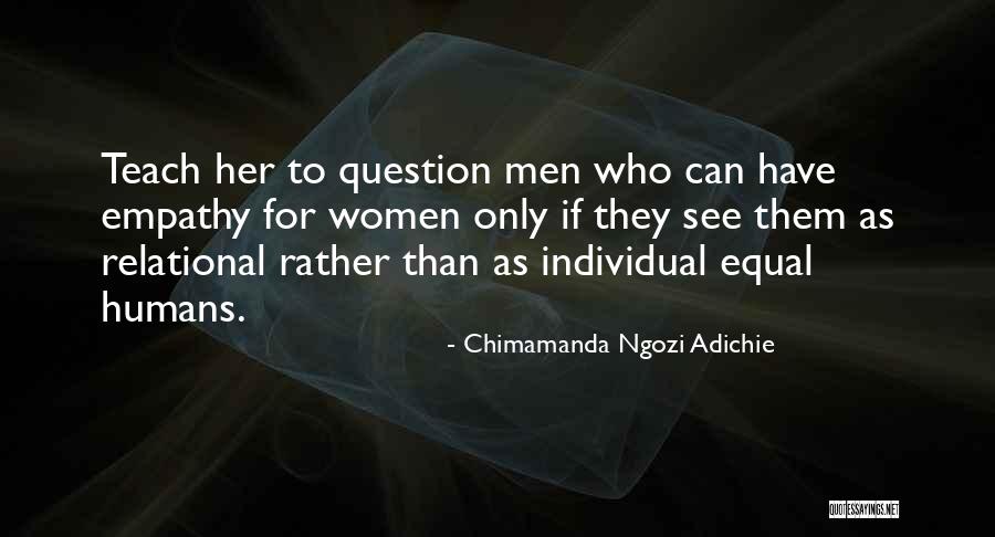 Humans Are Not Equal Quotes By Chimamanda Ngozi Adichie