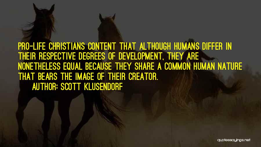 Humans Are Not Equal Quotes By Scott Klusendorf