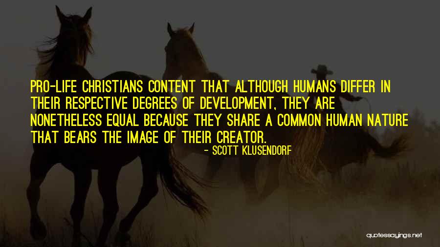 Humans Are Not Equal Quotes By Scott Klusendorf