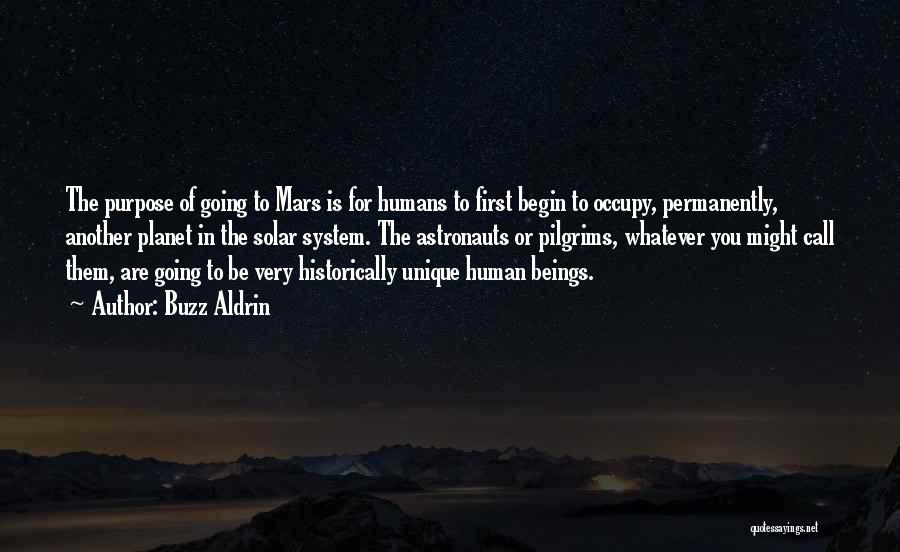 Humans Are Space Quotes By Buzz Aldrin