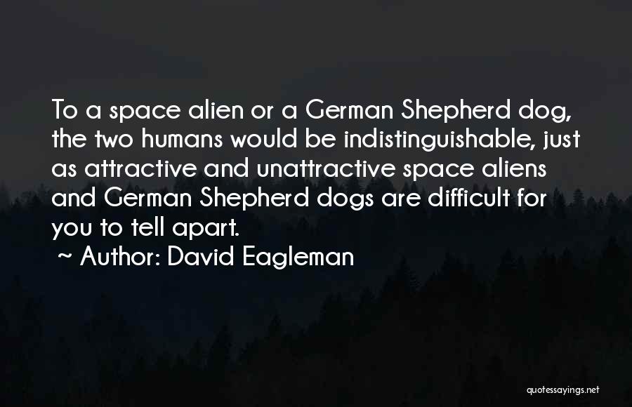 Humans Are Space Quotes By David Eagleman