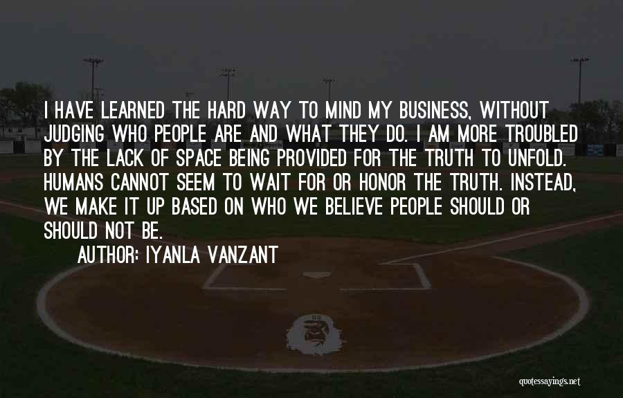 Humans Are Space Quotes By Iyanla Vanzant