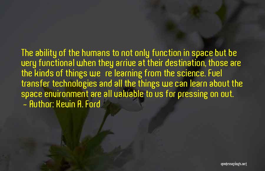 Humans Are Space Quotes By Kevin A. Ford