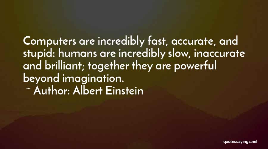 Humans Are Stupid Quotes By Albert Einstein