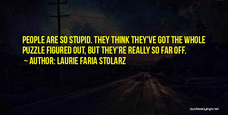 Humans Are Stupid Quotes By Laurie Faria Stolarz