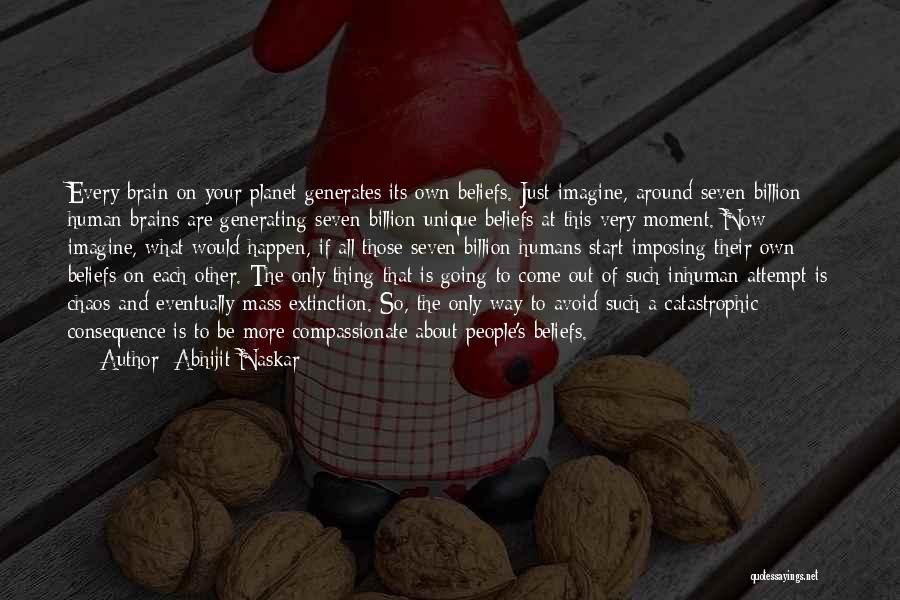 Humans Are Unique Quotes By Abhijit Naskar