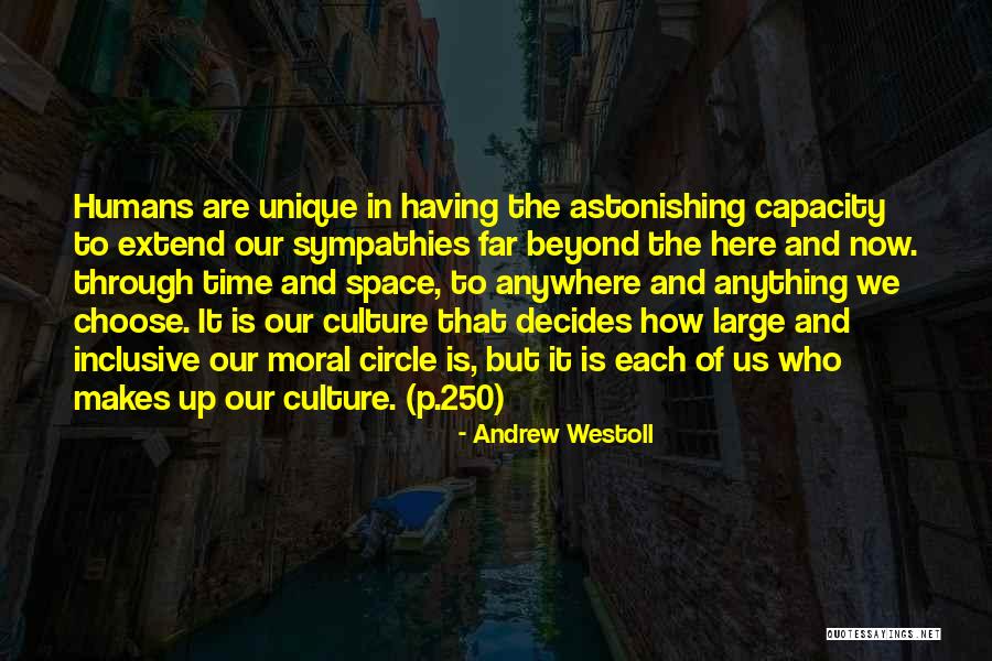 Humans Are Unique Quotes By Andrew Westoll