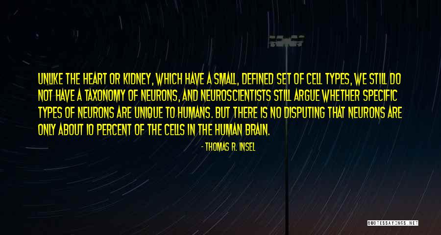 Humans Are Unique Quotes By Thomas R. Insel