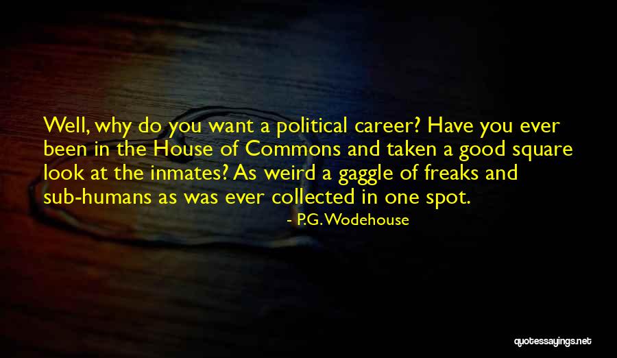 Humans Are Weird Quotes By P.G. Wodehouse Humans Are Weird Quotes By P.G. Wodehouse