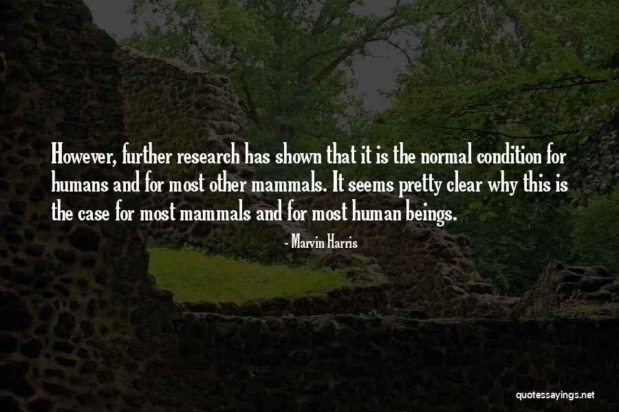 Humans As Mammals Quotes By Marvin Harris Humans As Mammals Quotes By Marvin Harris