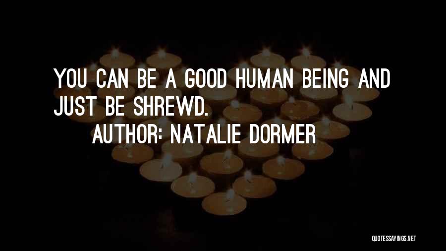 Humans Being Good Quotes By Natalie Dormer