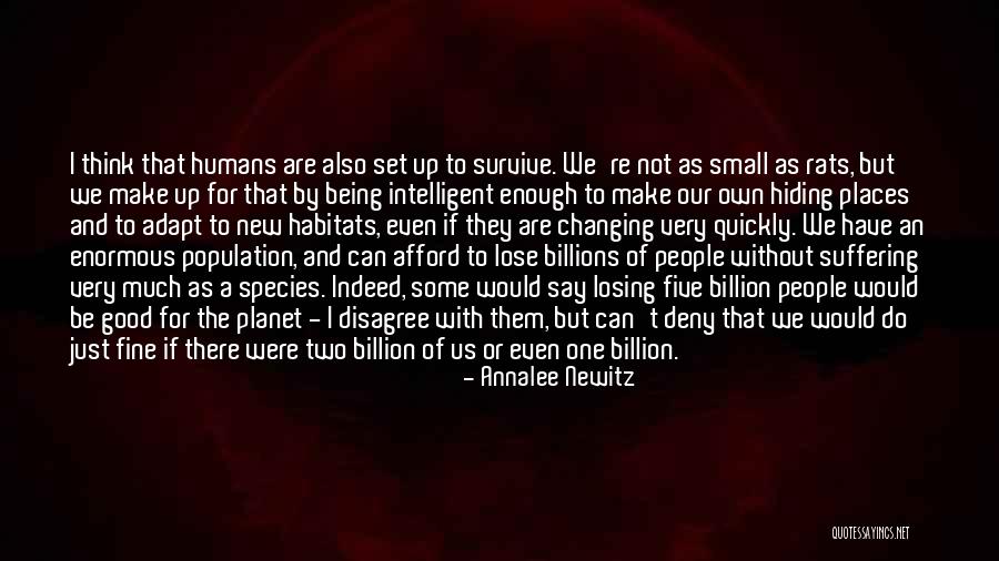 Humans Being Small Quotes By Annalee Newitz