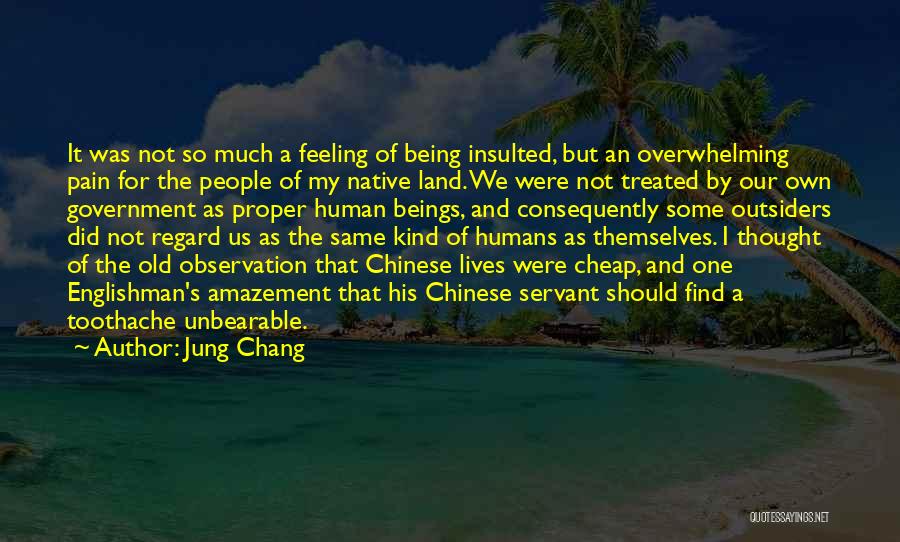 Humans Being The Same Quotes By Jung Chang