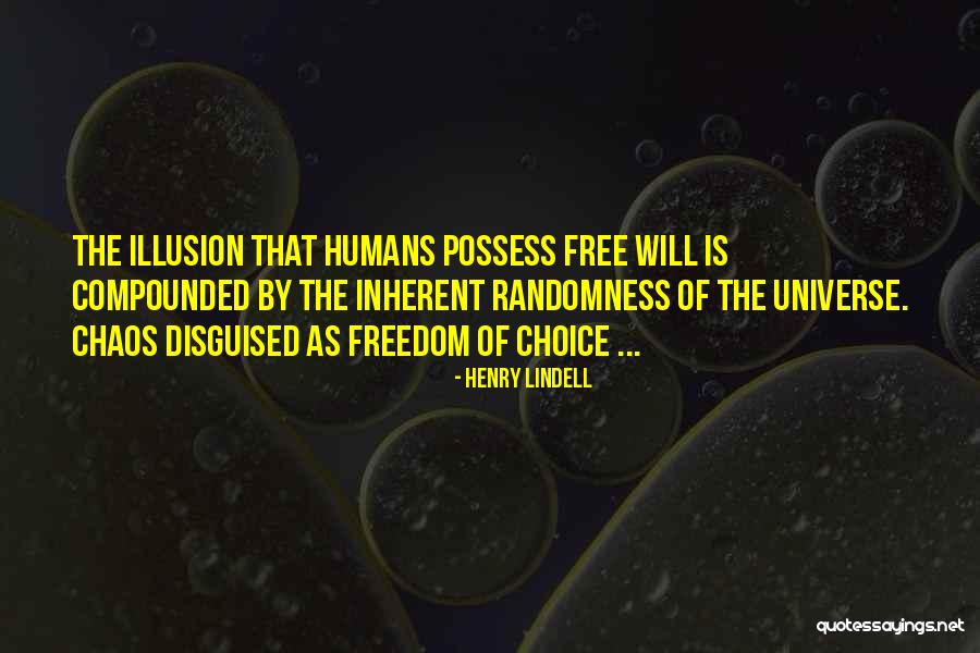 Humans By Nature Quotes By Henry Lindell Humans By Nature Quotes By Henry Lindell