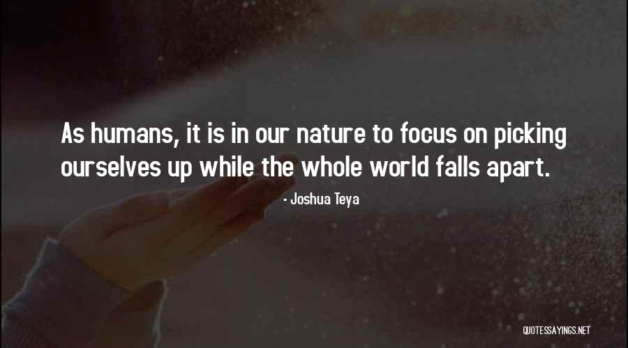 Humans By The Falls Quotes By Joshua Teya Humans By The Falls Quotes By Joshua Teya