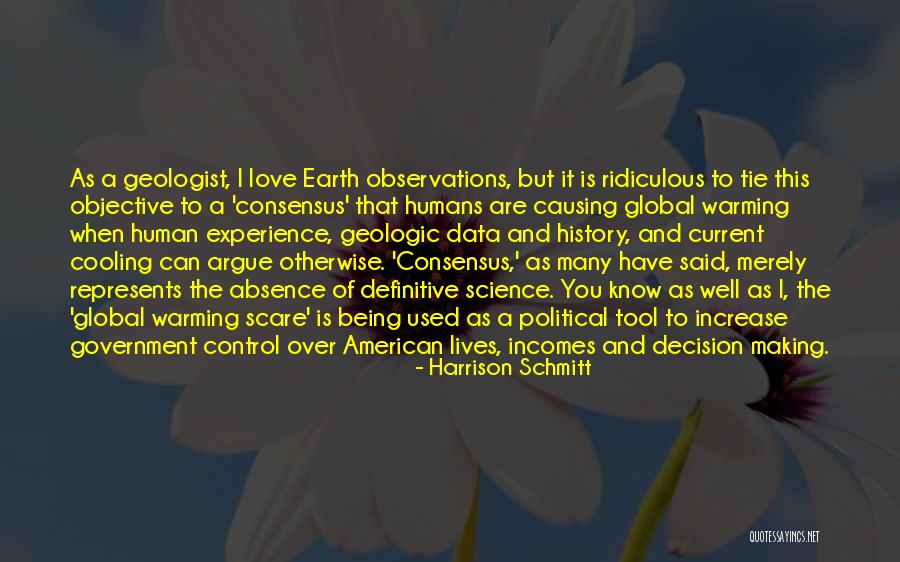 Humans Causing Global Warming Quotes By Harrison Schmitt Humans Causing Global Warming Quotes By Harrison Schmitt