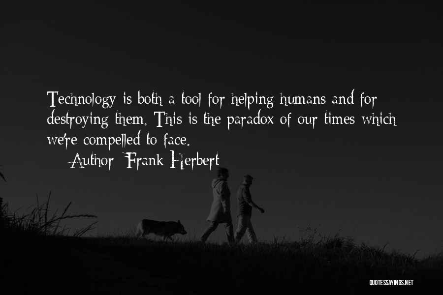 Humans Destroying Themselves Quotes By Frank Herbert