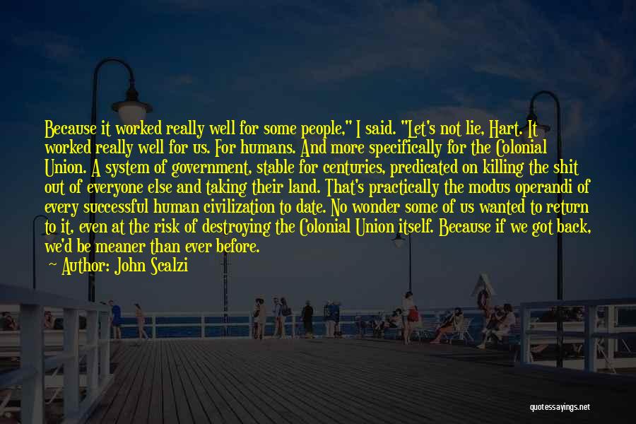 Humans Destroying Themselves Quotes By John Scalzi