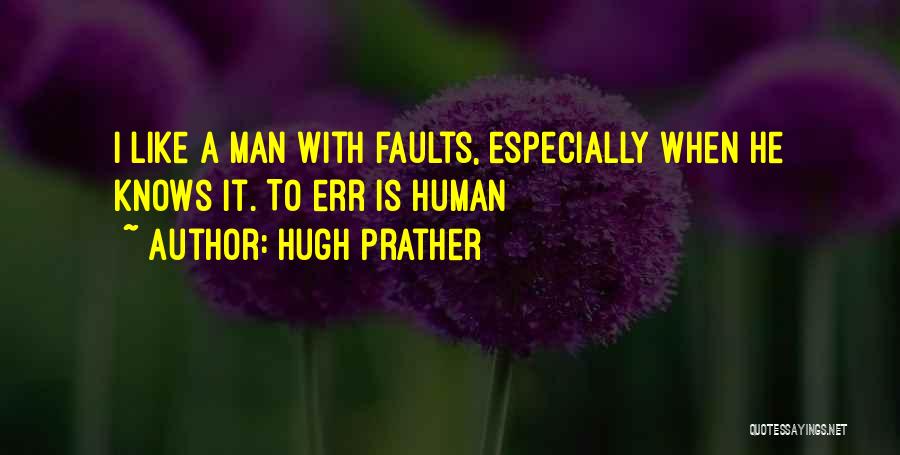 Humans Err Quotes By Hugh Prather