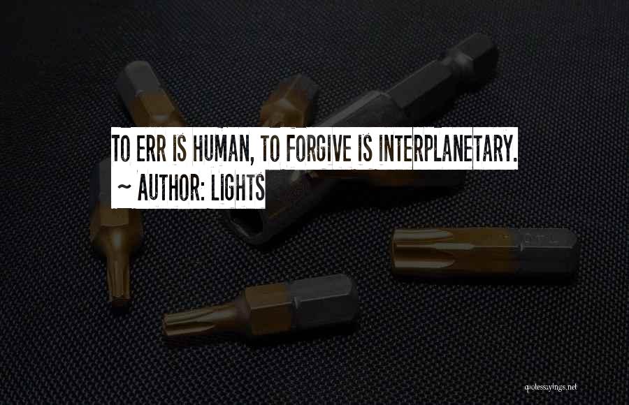 Humans Err Quotes By Lights