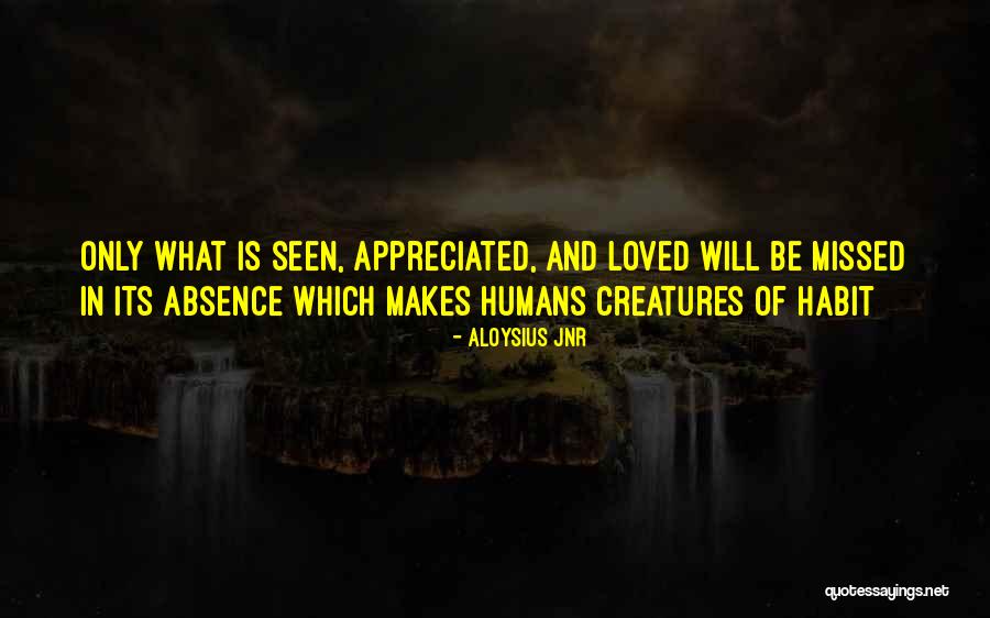 Humans In Nature Quotes By Aloysius Jnr Humans In Nature Quotes By Aloysius Jnr