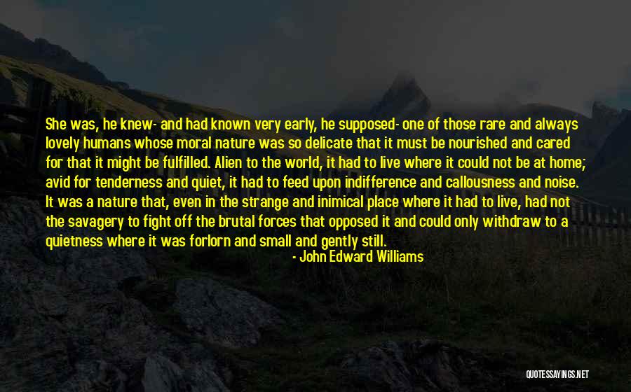 Humans In Nature Quotes By John Edward Williams Humans In Nature Quotes By John Edward Williams