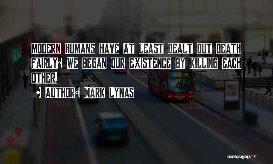 Humans Killing Each Other Quotes By Mark Lynas