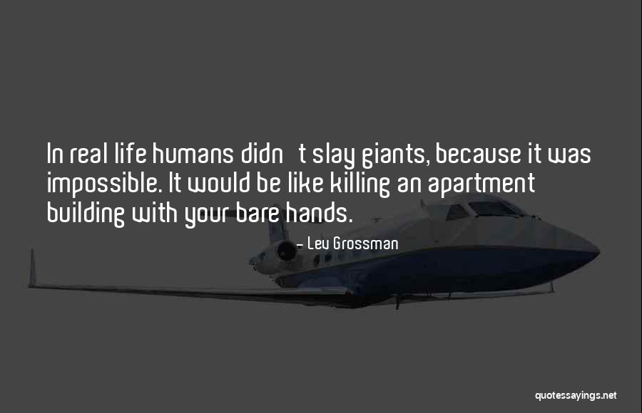 Humans Killing Off Themselves Quotes By Lev Grossman Humans Killing Off Themselves Quotes By Lev Grossman