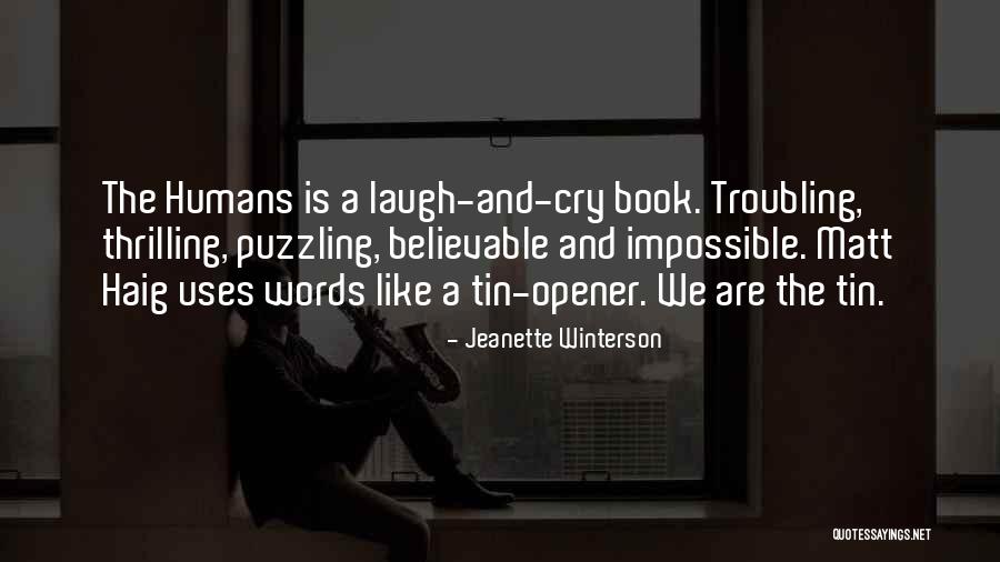 Humans Matt Haig Quotes By Jeanette Winterson Humans Matt Haig Quotes By Jeanette Winterson