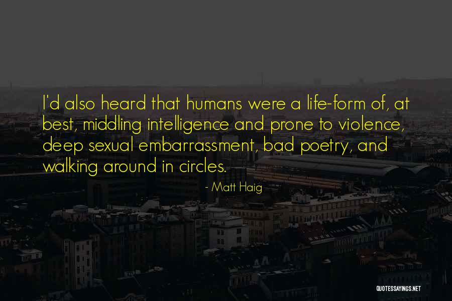 Humans Matt Haig Quotes By Matt Haig Humans Matt Haig Quotes By Matt Haig