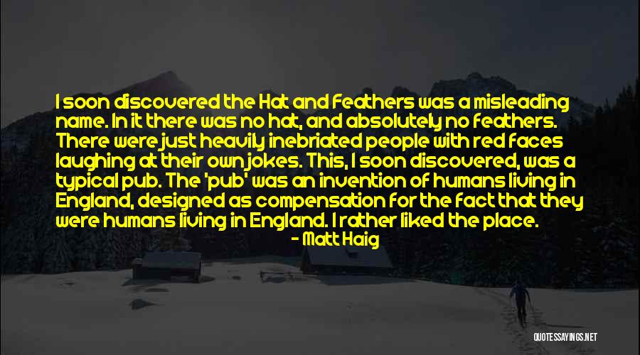 Humans Matt Haig Quotes By Matt Haig Humans Matt Haig Quotes By Matt Haig