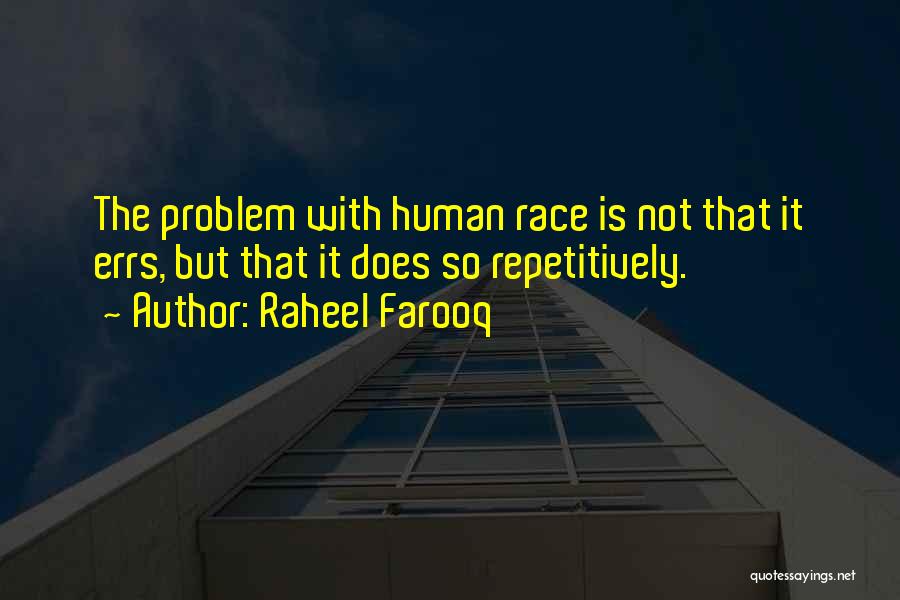 Humans Mistakes Quotes By Raheel Farooq