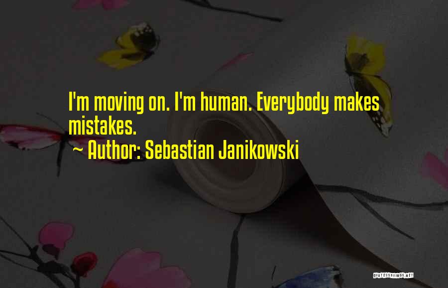 Humans Mistakes Quotes By Sebastian Janikowski