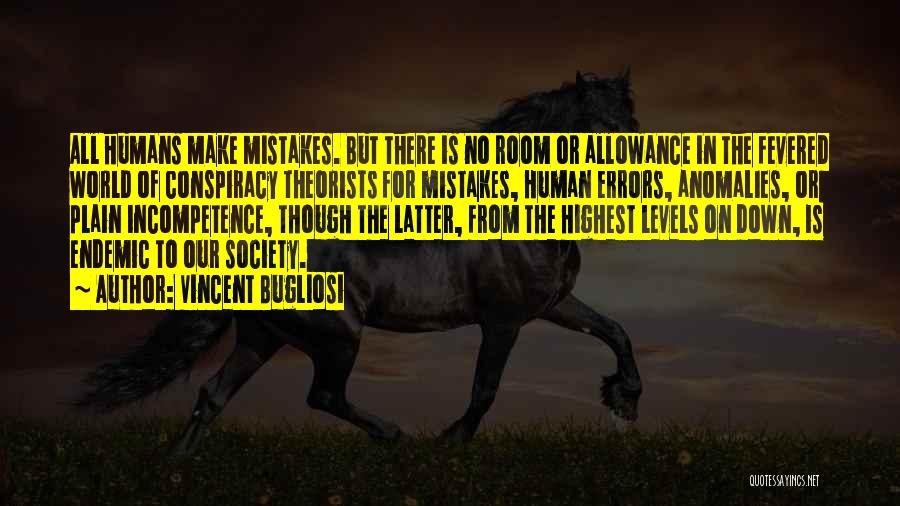 Humans Mistakes Quotes By Vincent Bugliosi