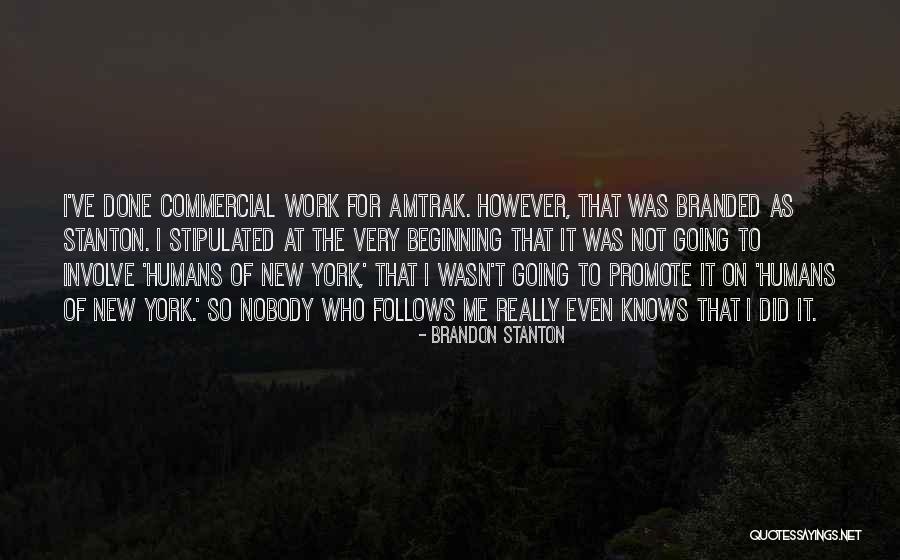 Humans Of New York Quotes By Brandon Stanton