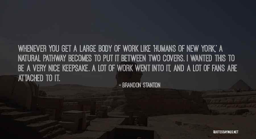 Humans Of New York Quotes By Brandon Stanton