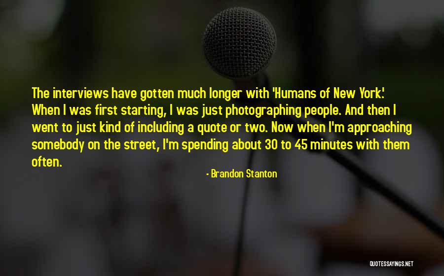 Humans Of New York Quotes By Brandon Stanton